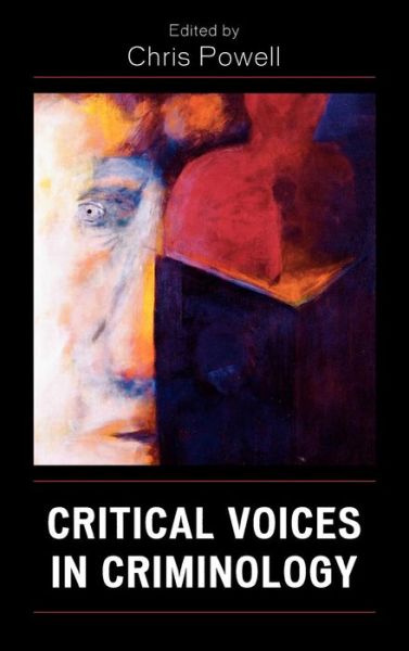 Cover for David Christopher Powell · Critical Voices in Criminology - Critical Perspectives on Crime and Inequality (Hardcover Book) (2009)