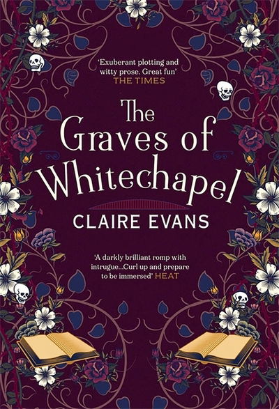 Cover for Claire Evans · The Graves of Whitechapel: A darkly atmospheric historical crime thriller set in Victorian London (Hardcover Book) (2020)