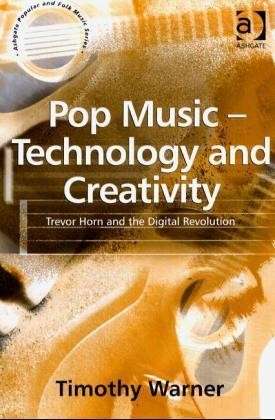 Cover for Timothy Warner · Pop Music - Technology and Creativity: Trevor Horn and the Digital Revolution (Pocketbok) [New edition] (2003)