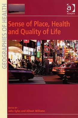 Cover for Allison Williams · Sense of Place, Health and Quality of Life - Geographies of Health Series (Hardcover Book) [New edition] (2008)