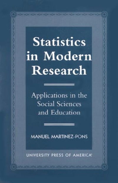 Cover for Manuel Martinez-Pons · Statistics in Modern Research: Applications in the Social Sciences and Education (Hardcover Book) (1999)