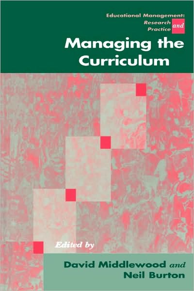 Cover for Middlewood D &amp; Burto · Managing the Curriculum - Centre for Educational Leadership and Management (Paperback Book) (2001)