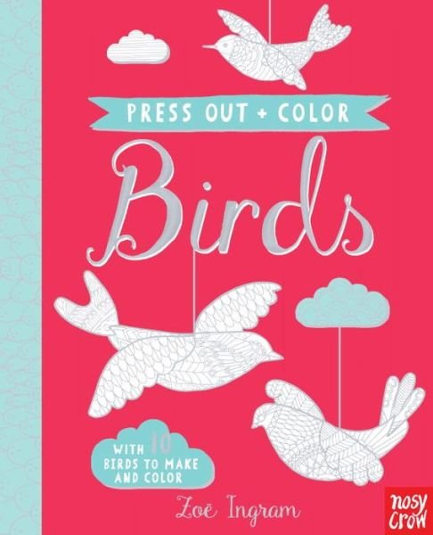 Cover for Nosy Crow · Press Out and Color: Birds (Innbunden bok) (2017)