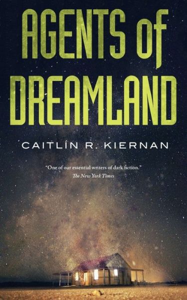 Cover for Caitlin R Kiernan · Agents of Dreamland (Paperback Book) [First edition. edition] (2017)