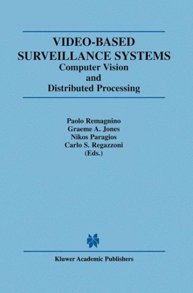 Cover for Paolo Remagnino · Video-based Surveillance Systems: Computer Vision and Distributed Processing (Hardcover Book) (2001)