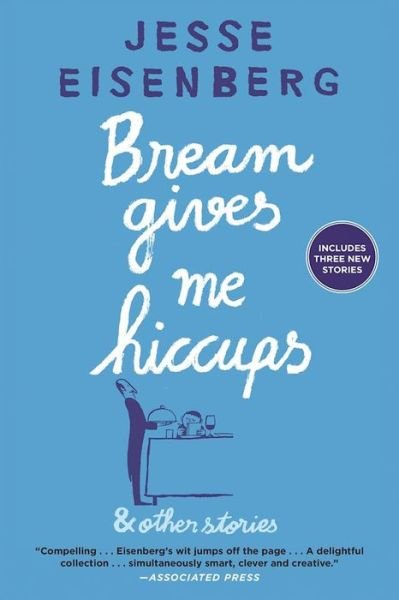 Cover for Jesse Eisenberg · Bream Gives Me Hiccups (Taschenbuch) (2016)