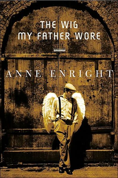 Cover for Anne Enright · The Wig My Father Wore (Paperback Book) (2001)