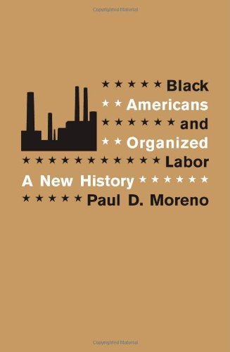 Cover for Paul D. Moreno · Black Americans and Organized Labor: A New History (Paperback Book) (2008)