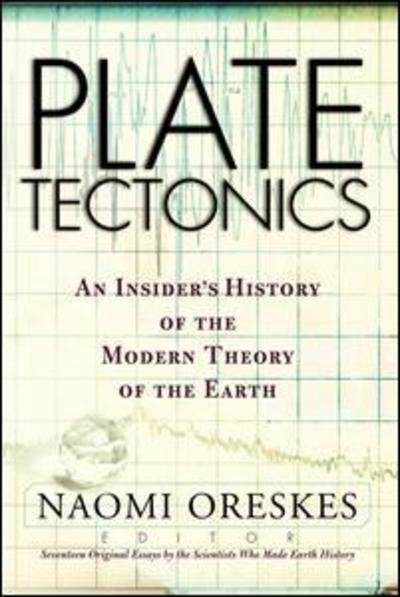 Cover for Naomi Oreskes · Plate Tectonics: An Insider's History Of The Modern Theory Of The Earth (Taschenbuch) (2003)
