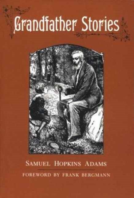 Grandfather Stories - New York Classics - Samuel Hopkins Adams - Livros - Syracuse University Press - 9780815602323 - 30 de abril de 1989