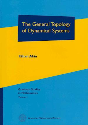 Cover for Ethan Akin · The General Topology of Dynamical Systems - Graduate Studies in Mathematics (Paperback Book) (1993)