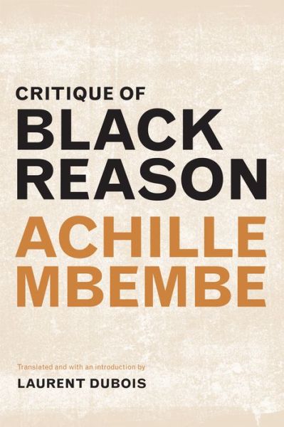 Cover for Achille Mbembe · Critique of Black Reason - A John Hope Franklin Center Book (Gebundenes Buch) (2017)