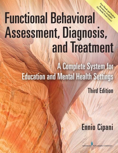 Cover for Cipani, Ennio, PhD · Functional Behavioral Assessment, Diagnosis, and Treatment: A Complete System for Education and Mental Health Settings (Paperback Book) (2017)