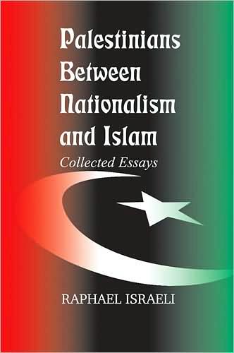 Cover for Raphael Israeli · Palestinians between Nationalism and Islam (Paperback Book) (2008)