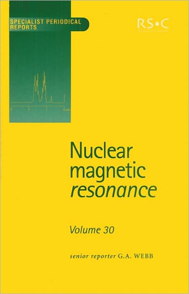 Nuclear Magnetic Resonance: Volume 30 - Specialist Periodical Reports - Royal Society of Chemistry - Książki - Royal Society of Chemistry - 9780854043323 - 8 maja 2001