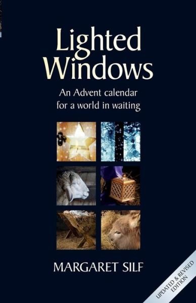 Cover for Margaret Silf · Lighted Windows: An Advent calendar for a world in waiting (Paperback Book) [Revised edition] (2016)