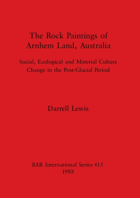 Cover for Darrell Lewis · The rock paintings of Arnhem Land, Australia (N/A) (1988)