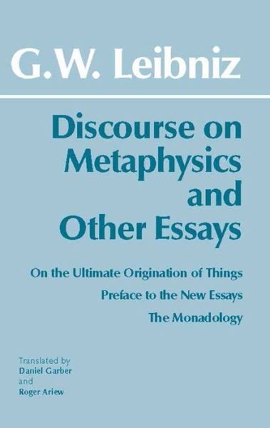 Discourse on Metaphysics and Other Essays - Gottfried Wilhelm Leibniz - Books - Hackett Publishing Co, Inc - 9780872201323 - November 15, 1991