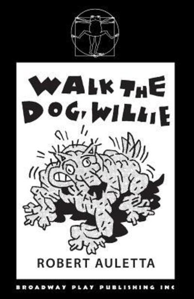 Walk the Dog Willie - R. Auletta - Bøger - Broadway Play Publishing - 9780881450323 - 15. oktober 1985