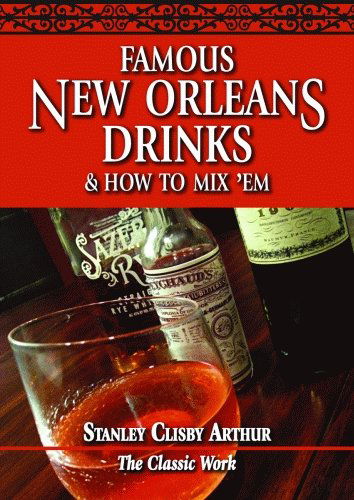 Cover for Stanley Arthur · Famous New Orleans Drinks and How to Mix 'Em (Paperback Book) (1977)