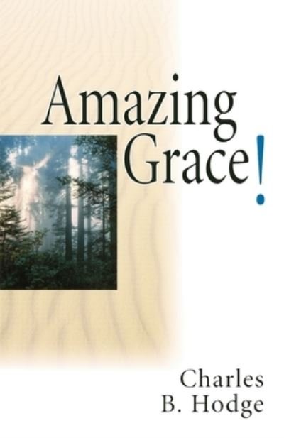 Cover for Charles B Hodge · Amazing Grace (Paperback Book) (2000)