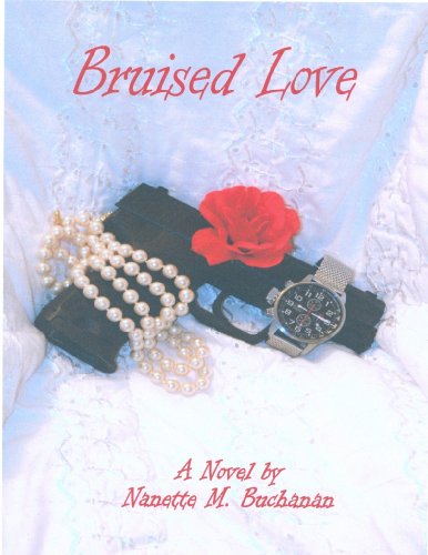 Cover for Nanette M. Buchanan · Bruised Love (Paperback Book) [First edition] (2009)