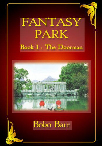 Cover for Bobo Barr · Fantasy Park Book 1: the Doorman (Pocketbok) (2008)