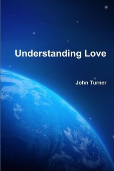 Cover for John Turner · Understanding Love (Pocketbok) (2014)