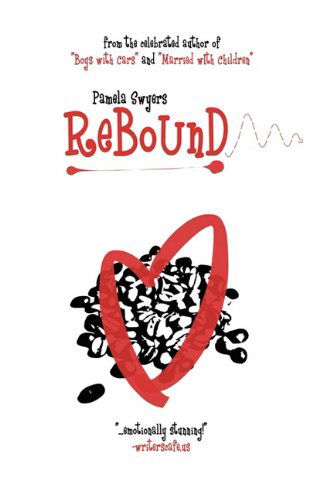 Rebound - Pamela Swyers - Livros - Swyers Publishing - 9780984311323 - 29 de janeiro de 2010