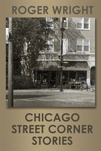 Cover for Think Different Press · Chicago Street Corner Stories (Paperback Bog) (2021)