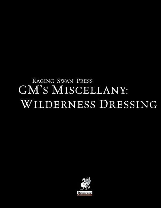 Raging Swan's GM's Miscellany: Wilderness Dressing - Creighton Broadhurst - Livros - Greyworks - 9780992851323 - 20 de fevereiro de 2014