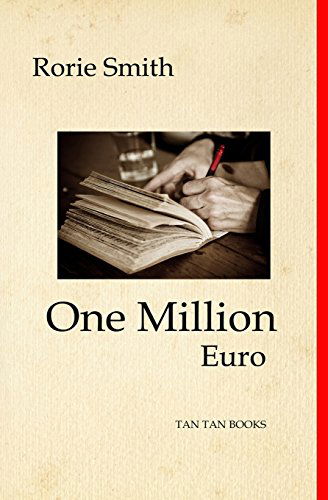 One Million Euro - Rorie Smith - Kirjat - Tan Tan Books - 9780992950323 - torstai 29. toukokuuta 2014