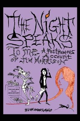 Cover for Lorin Morgan-Richards · The Night Speaks to Me: A Posthumous Account of Jim Morrison (Paperback Book) (2016)