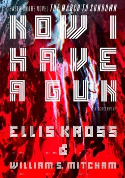 Cover for Ellis Kross · Now I Have A Gun (Paperback Book) (2016)