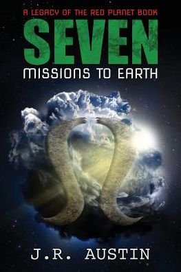 Cover for J R Austin · Seven Missions to Earth - Legacy of the Red Planet (Paperback Book) (2018)