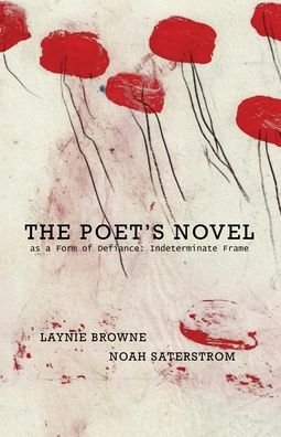 Cover for Laynie Browne · The Poet's Novel as a Form of Defiance (Paperback Book) (2020)