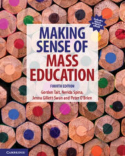 Cover for Tait, Gordon (Queensland University of Technology) · Making Sense of Mass Education (Book) [4 Revised edition] (2023)