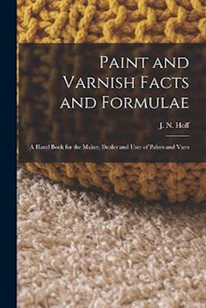 Cover for J. N. Hoff · Paint and Varnish Facts and Formulae (Book) (2022)