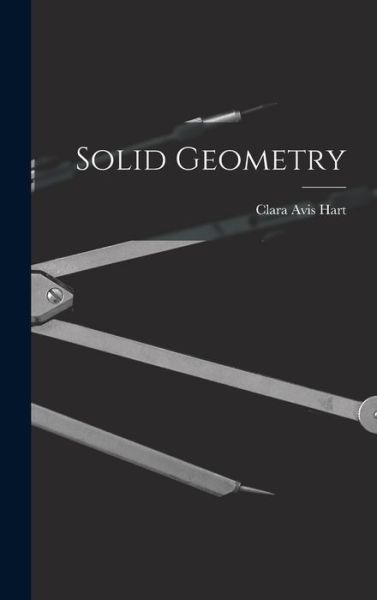 Cover for Clara Avis Hart · Solid Geometry (Book) (2022)