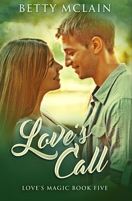 Cover for Betty McLain · Love's Call : Premium Hardcover Edition (Hardcover Book) (2021)