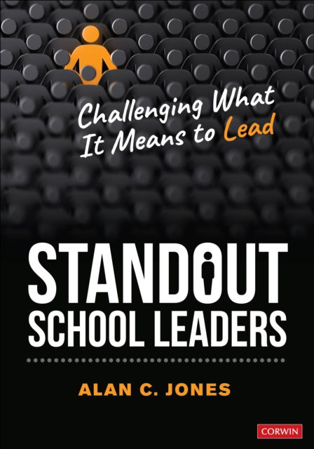 Cover for Alan C. Jones · Standout School Leaders: Challenging What It Means to Lead (Paperback Book) (2025)