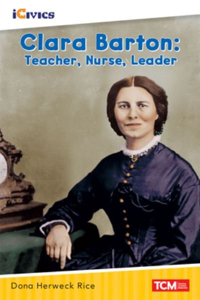 Cover for Dona Herweck Rice · Clara Barton: Teacher, Nurse, Leader (Pocketbok) (2021)