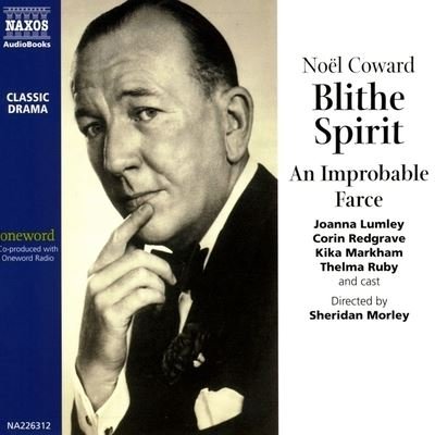 Blithe Spirit - Noel Coward - Música - Naxos - 9781094015323 - 17 de março de 2020