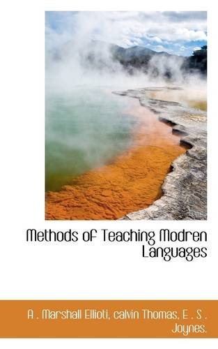 Cover for A . Marshall Ellioti · Methods of Teaching Modren Languages (Paperback Book) (2009)