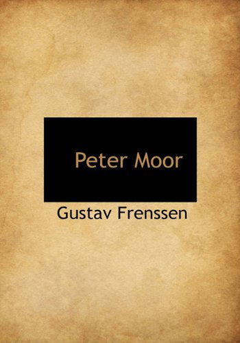 Cover for Gustav Frenssen · Peter Moor (Hardcover Book) (2009)