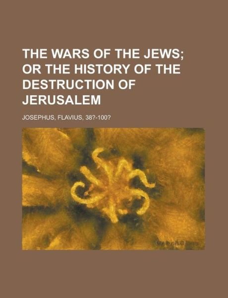 Cover for Josephus · The Wars of the Jews (Bok)