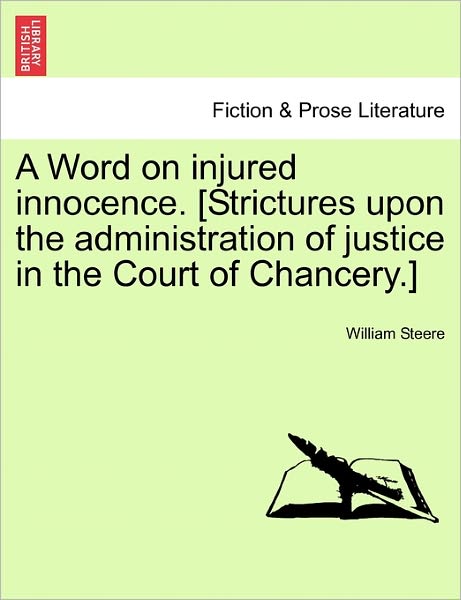 Cover for William Steere · A Word on Injured Innocence. [strictures Upon the Administration of Justice in the Court of Chancery.] (Paperback Book) (2011)