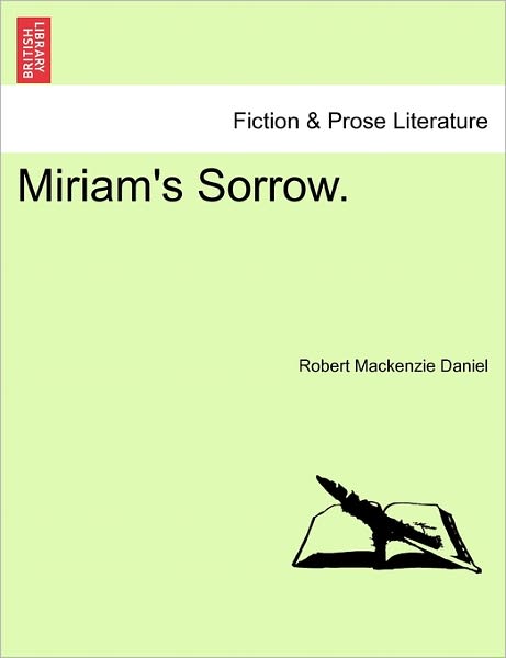 Cover for Robert Mackenzie Daniel · Miriam's Sorrow. (Paperback Bog) (2011)