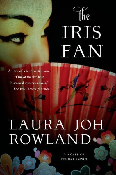 Cover for Laura Joh Rowland · The Iris Fan (Paperback Book) (2015)