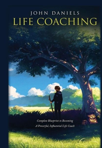 Cover for John Daniels · Life Coaching (Hardcover Book) (2015)